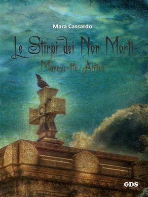 cover image of Le stirpi dei non morti--Manoscritto antico